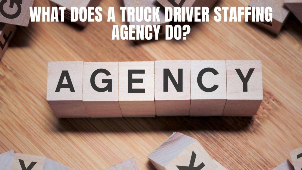 what does a truck driver agency do